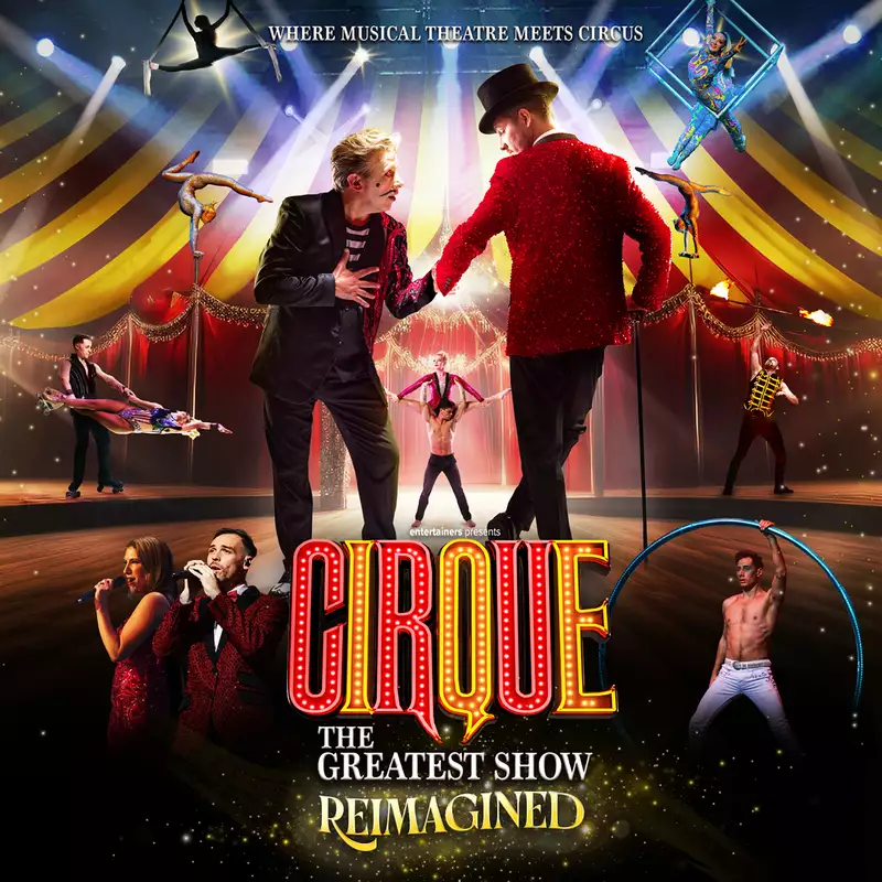 The image shows a vibrant circus-themed poster with the text "CIRQUE: The Greatest Show Reimagined". It features performers in dazzling outfits, including acrobats, singers, and fire-breathers, performing various acts in front of a circus tent backdrop.