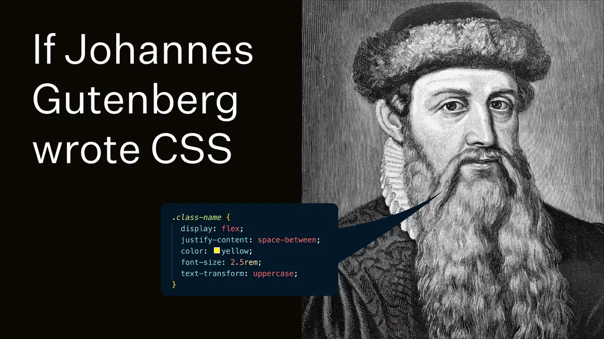 Etching of Gutenberg with a speech bubble with CSS values in it.